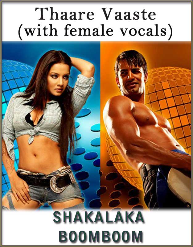 Thaare Vaaste With Female Vocals Shakalaka Boom Boom Thaare Vaaste With Female Vocals Shakalaka Boom Boom