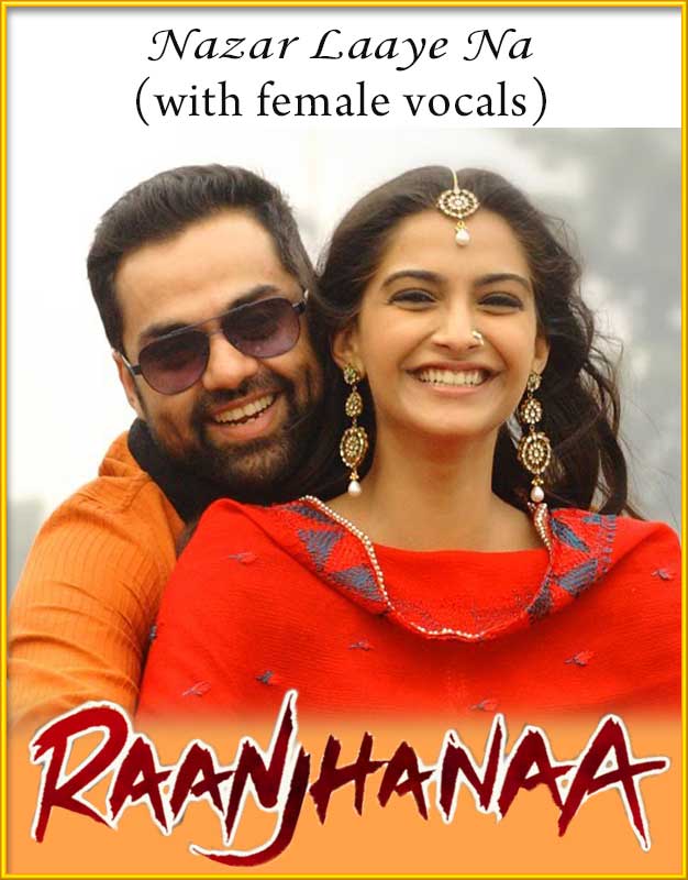 Nazar Laaye Na With Female Vocals Karaoke Raanjhana Karaoke