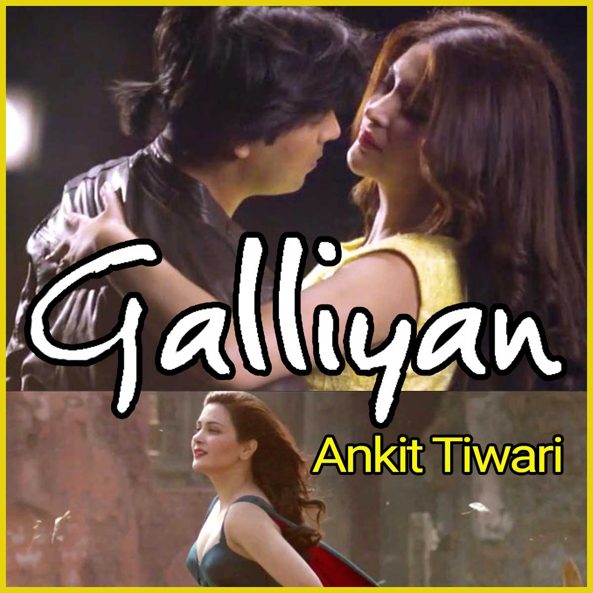 Galliyan Mp3 Song Download Galliyan Reprise Version Video Karaoke with Lyrics | Galliyan-Ankit