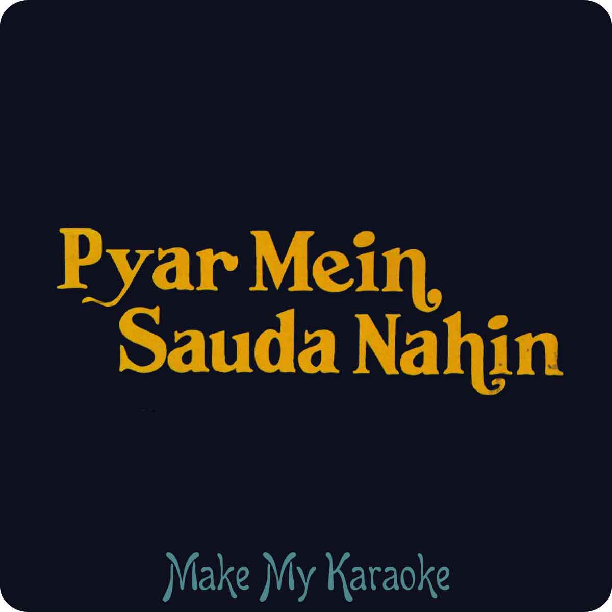 Ab To Mere Huzoor Natasha I Love You Karaoke Pyar Mein Sauda Nahin Karaoke