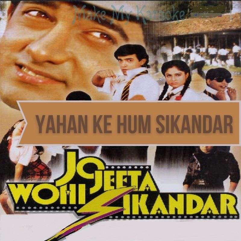 Jo Jeeta Wohi Sikandar Songs Download Yahan Ke Hum Sikandar (With Female Vocals) Video Karaoke with Lyrics