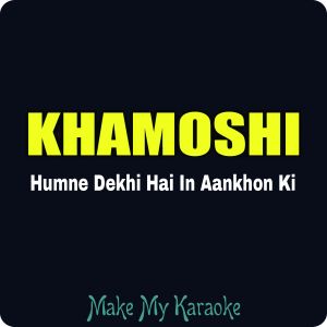 Humne Dekhi Hai In Aankhon Ki Karaoke Khamoshi Old Karaoke Nghe bài hát chị hai (karaoke) chất lượng cao 320 kbps lossless miễn phí. make my karaoke