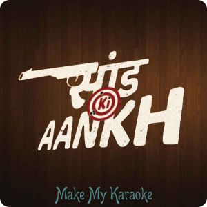 Baby Gold Karaoke | Saand Ki Aankh Karaoke
