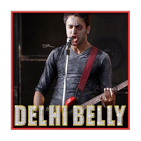 Delhi Belly Movie Karaoke High Quality Hindi Karaoke Make My Karaoke 2011 Download delhi belly hindi mp3 songs. make my karaoke